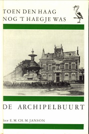 JANSON, E.M.CH.M - De Archipelbuurt. Geschiedenis van een Haagse woonwijk