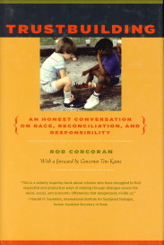 CORCORAN, ROB - Trustbuilding. An honest conversation on race, reconciliation and responsibility