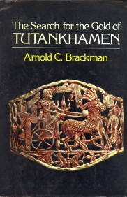 BRACKMAN, ARNOLD C - The search for the gold of Tutankhamen