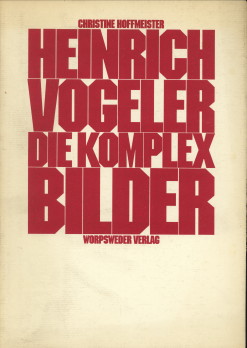 HOFFMEISTER, CHRISTINE - Heinrich Vogeler die Komplexbilder