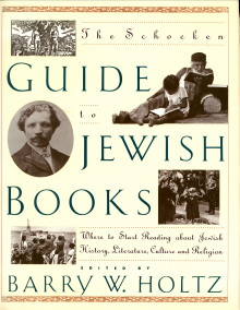HOLTZ, BARRY W. (EDITED BY) - The Schocken Guide to Jewish Books. Where to start reading about Jewish history, literature, culture and religion