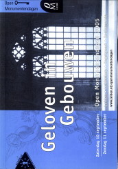 DROGE, JAN... EN ANDEREN (REDACTIE) - Geloven in gebouwen. Open monumentendagen 2005 Leiden -Leiderdorp-Oegstgeest-Zoeterwoude