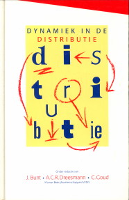 BUNT, POF. DR. J. ; DREESMANN, PROF. DR. DRS. A.C.R. ; GOUD, DRS. C - Dynamiek in de distributie
