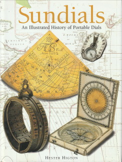 HIGHTON, HESTER - Sundials. An illustrated history of portable dials