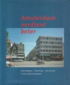 BRINKGREVE, GEURT / RLING, WIEK / ROOY, MAX VAN - Amsterdam verdient beter