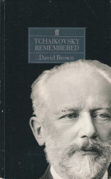 BROWN, DAVID - Tchaikovsky remembered