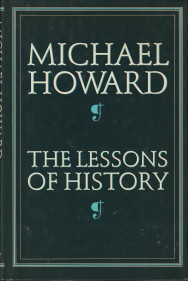 HOWARD, MICHAEL - The lessons of history